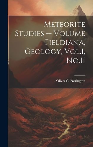 Cover image for Meteorite Studies -- Volume Fieldiana, Geology, Vol.1, No.11