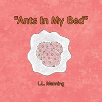 Cover image for Ants In My Bed