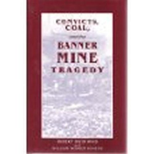 Convicts Coal and Banner Mine