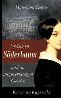 Cover image for Fraulein Soederbaum und die unzuverlassigen Geister