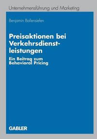 Cover image for Preisaktionen Bei Verkehrsdienstleistungen: Ein Beitrag Zum Behavioral Pricing