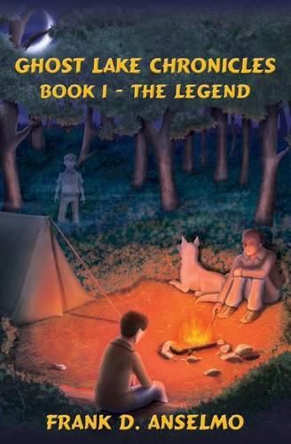 Cover image for The Ghost Lake Chronicles: Book I- The Legend