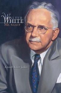 Cover image for Walter White: Mr. NAACP