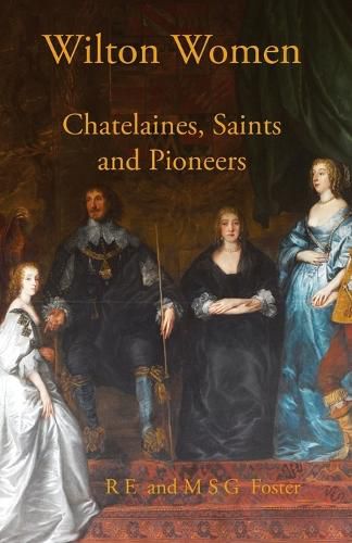 Wilton Women: Chatelaines, Saints and Pioneers