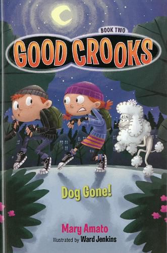 Good Crooks Book Two: Dog Gone!