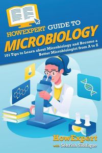 Cover image for HowExpert Guide to Microbiology