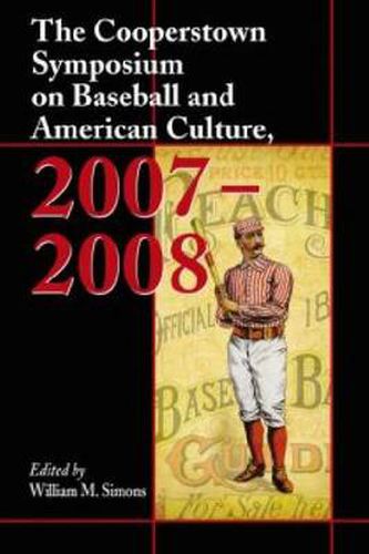 Cover image for The Cooperstown Symposium on Baseball and American Culture, 2007-2008