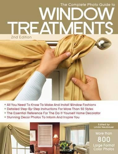 Cover image for The Complete Photo Guide to Window Treatments: DIY Draperies, Curtains, Valances, Swags, and Shades