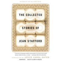 Cover image for The Collected Stories of Jean Stafford Lib/E