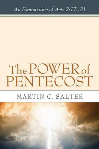 Cover image for The Power of Pentecost: An Examination of Acts 2:17-21