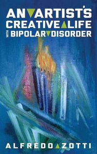 Cover image for Alfredo's Journey: An Artist's Creative Life with Bipolar Disorder