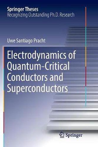 Cover image for Electrodynamics of Quantum-Critical Conductors and Superconductors