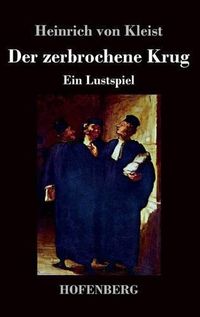 Cover image for Der zerbrochne Krug: Ein Lustspiel