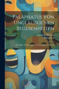 Cover image for Palaephatus Von Unglaublichen Begebenheiten