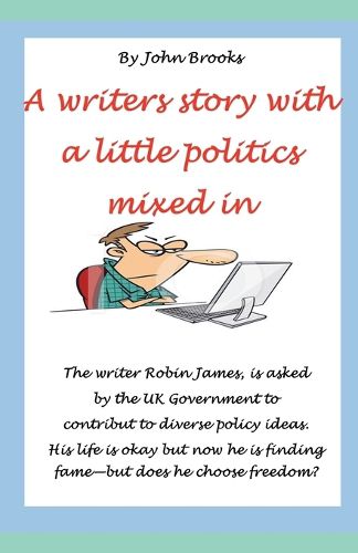 Cover image for A Writers Story with a Little Politics Mixed In