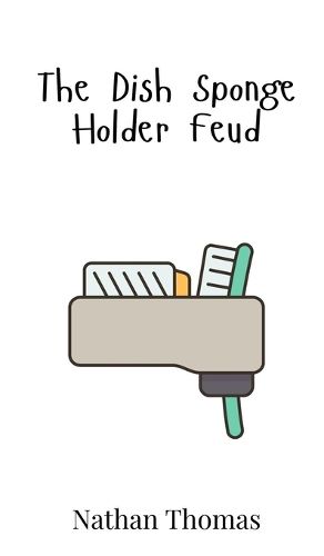 Cover image for The Dish Sponge Holder Feud