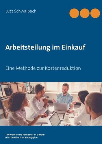 Cover image for Arbeitsteilung im Einkauf: Eine Methode zur Kostenreduktion
