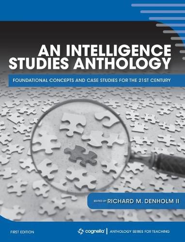 Cover image for Intelligence Studies Anthology: Foundational Concepts and Case Studies for the 21st Century