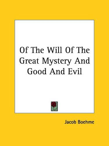 Of the Will of the Great Mystery and Good and Evil