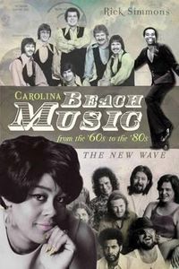 Cover image for Carolina Beach Music from the '60s to the '80s: The New Wave