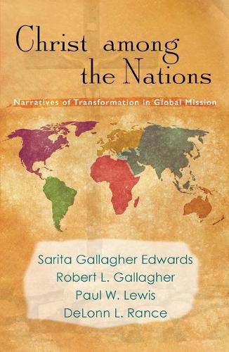 Christ Among the Nations: Narratives of Transformation in Global Mission