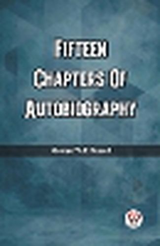 Fifteen Chapters Of Autobiography (Edition2023)