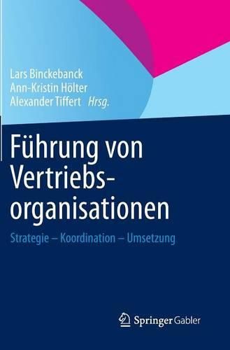 Cover image for Fuhrung Von Vertriebsorganisationen: Strategie - Koordination - Umsetzung