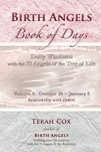 Cover image for BIRTH ANGELS BOOK OF DAYS - Volume 4: Daily Wisdoms with the 72 Angels of the Tree of Life