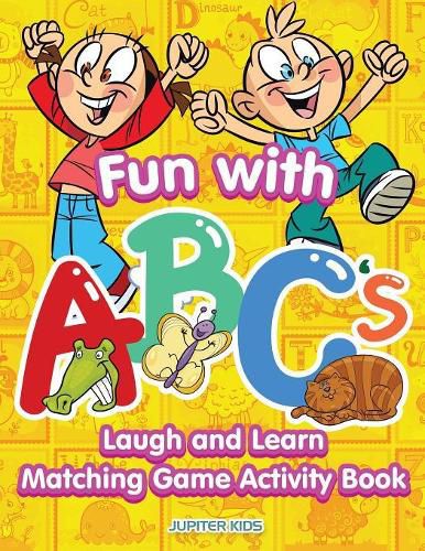 Fun with ABCs: Laugh and Learn Matching Game Activity Book