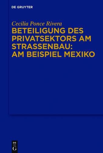 Cover image for Beteiligung des Privatsektors am Strassenbau: Am Beispiel Mexiko