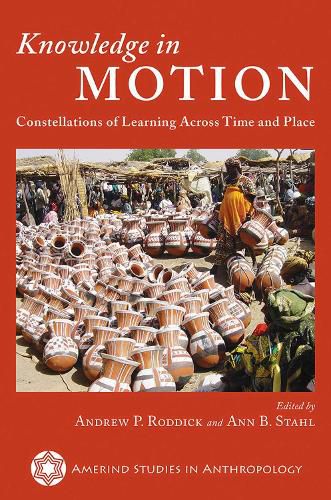 Cover image for Knowledge in Motion: Constellations of Learning Across Time and Place