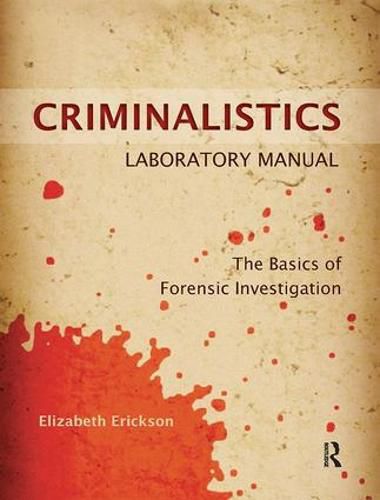 Cover image for Criminalistics Laboratory Manual: The Basics of Forensic Investigation