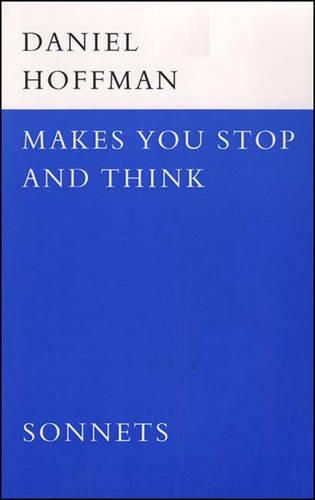 Cover image for Makes You Stop and Think: Sonnets