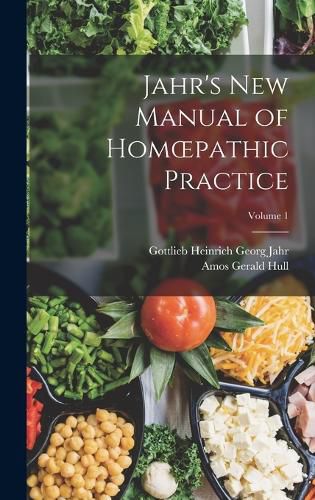 Cover image for Jahr's New Manual of Homoepathic Practice; Volume 1