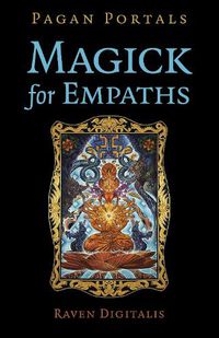 Cover image for Pagan Portals - Magick for Empaths