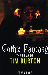 Cover image for Gothic Fantasy: The Films of Tim Burton