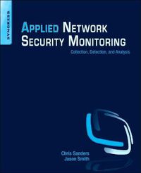 Cover image for Applied Network Security Monitoring: Collection, Detection, and Analysis