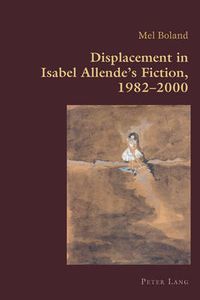 Cover image for Displacement in Isabel Allende's Fiction, 1982-2000