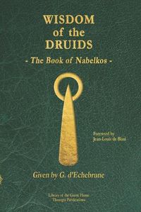 Cover image for Wisdom of the Druids: The Book of Nabelkos