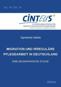 Cover image for Migration und irregulare Pflegearbeit in Deutschland. Eine biographische Studie