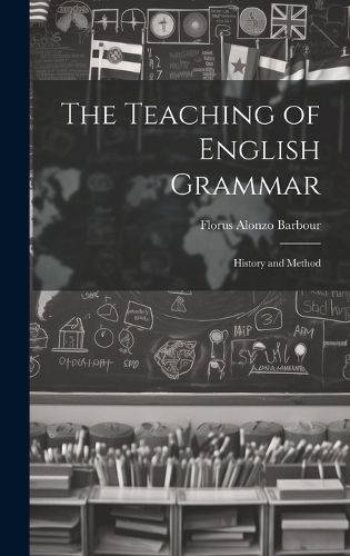 Cover image for The Teaching of English Grammar