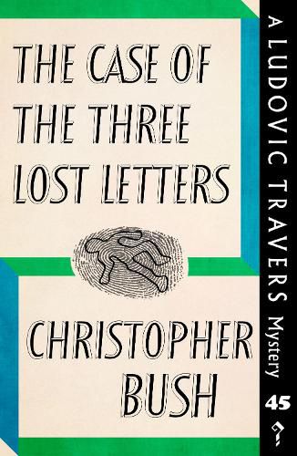 The Case of the Three Lost Letters: A Ludovic Travers Mystery