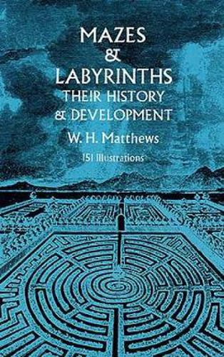 Cover image for Mazes and Labyrinths: Their History and Development