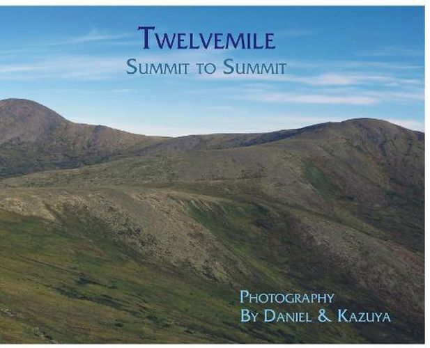 Cover image for Twelvemile: Summit to Summit