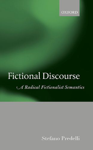 Cover image for Fictional Discourse: A Radical Fictionalist Semantics