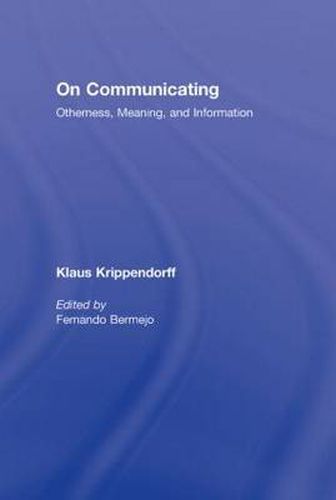 Cover image for On Communicating: Otherness, Meaning, and Information