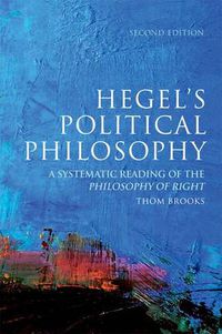 Cover image for Hegel's Political Philosophy: A Systematic Reading of the Philosophy of Right