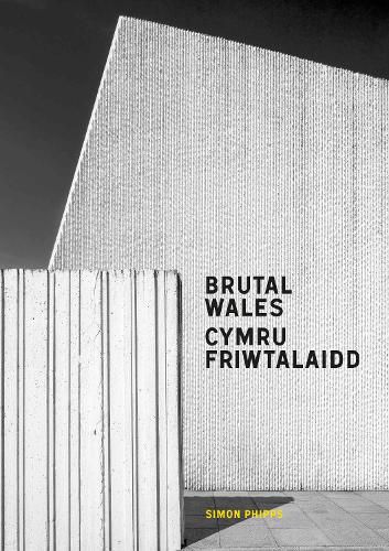 Cover image for Brutal Wales - Cymru Friwtalaidd