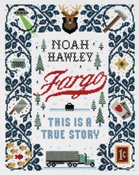 Cover image for Fargo: This Is a True Story