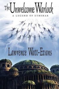 Cover image for The Unwelcome Warlock: A Legend of Ethshar